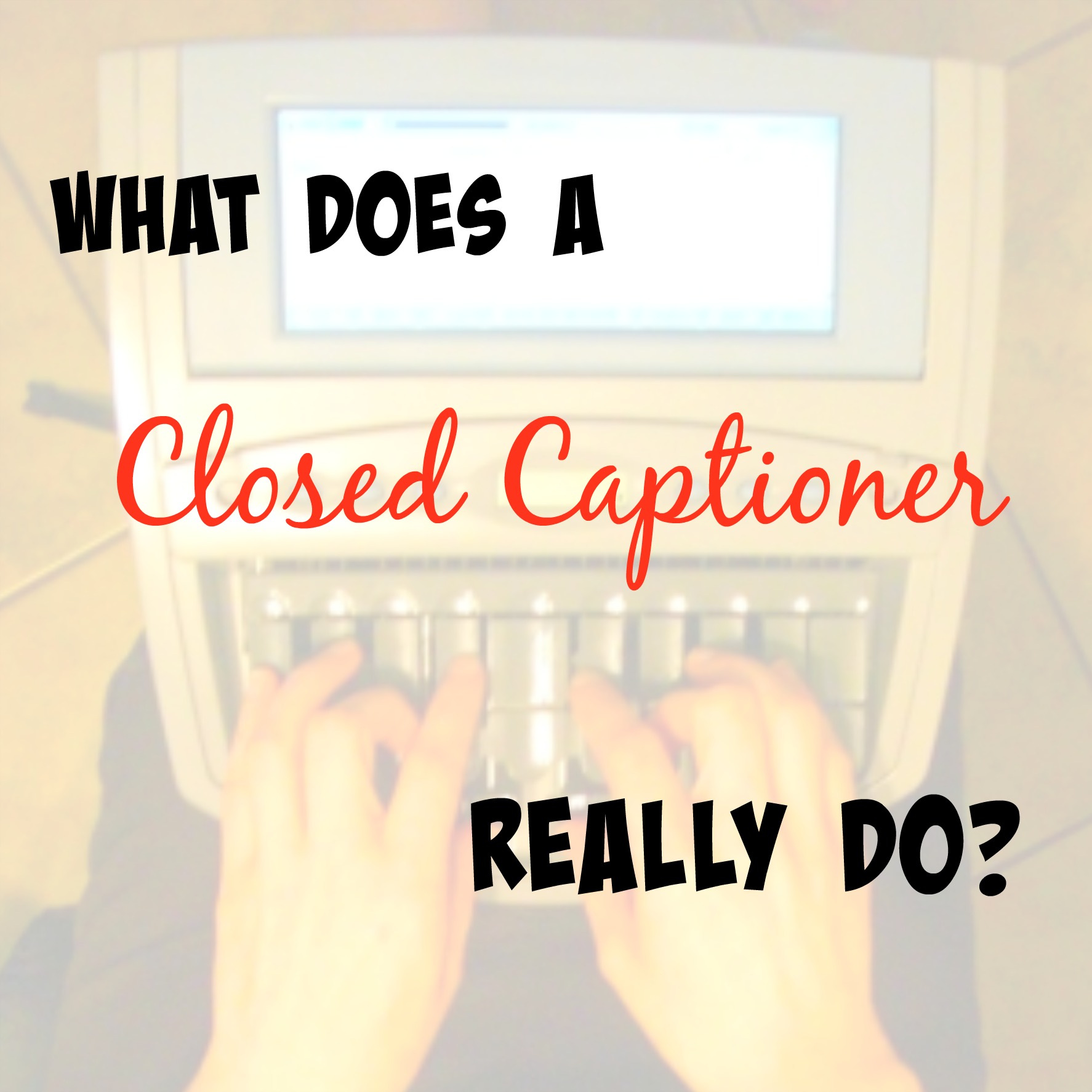 What is a closed captioner